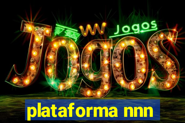 plataforma nnn